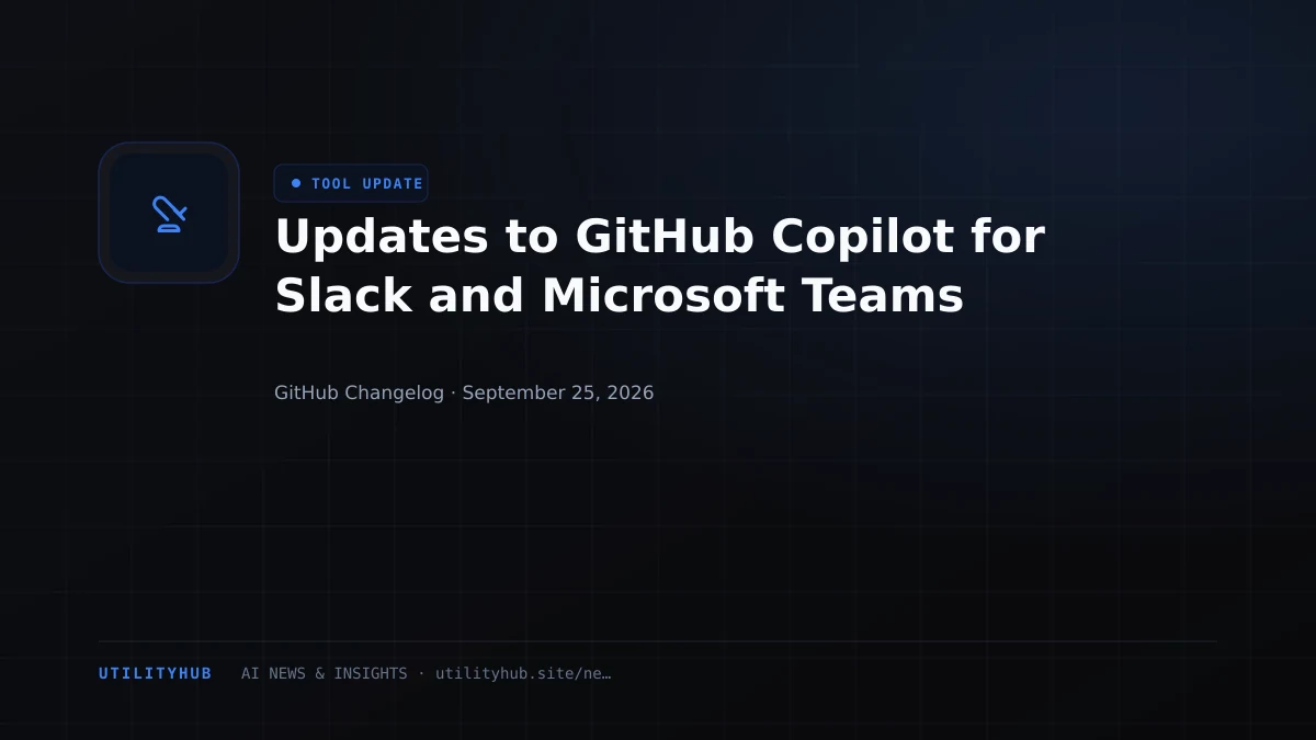 Visual for Updates to GitHub Copilot for Slack and Microsoft Teams