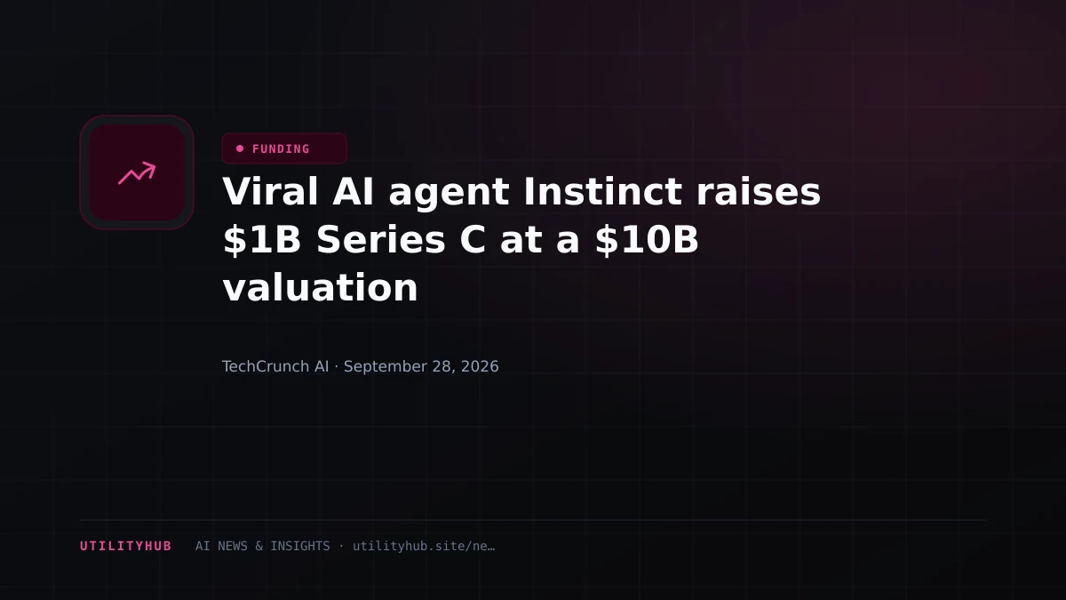 Visual for Viral AI agent Instinct raises $1B Series C at a $10B valuation