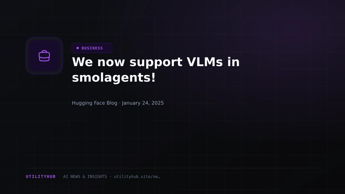 Visual reporting for We now support VLMs in smolagents!