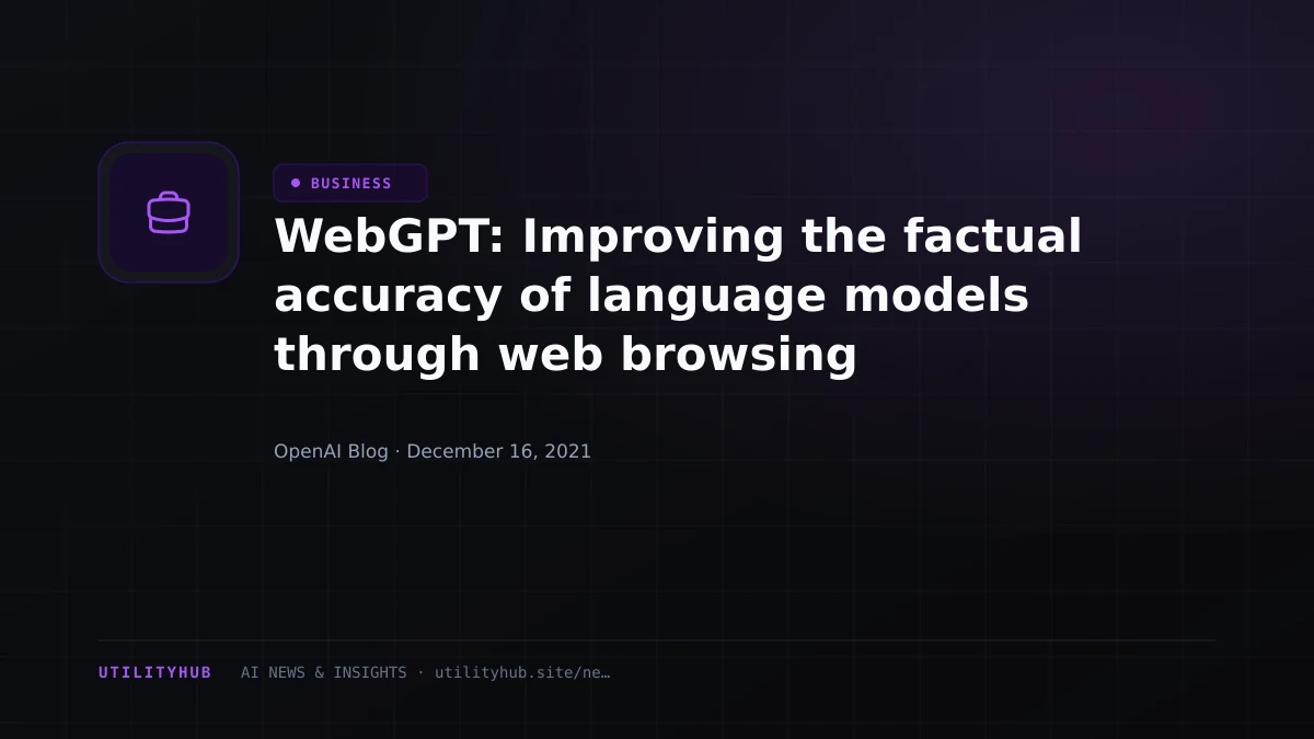 Visual reporting for WebGPT: Improving the factual accuracy of language models through web browsing