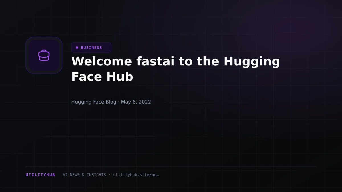 Visual reporting for Welcome fastai to the Hugging Face Hub
