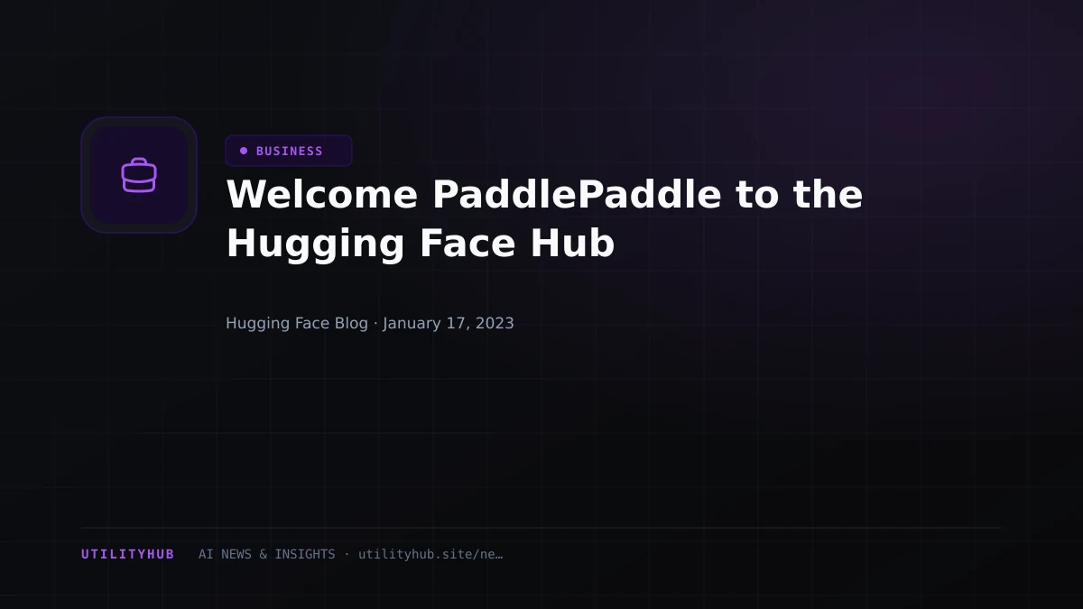 Visual reporting for Welcome PaddlePaddle to the Hugging Face Hub