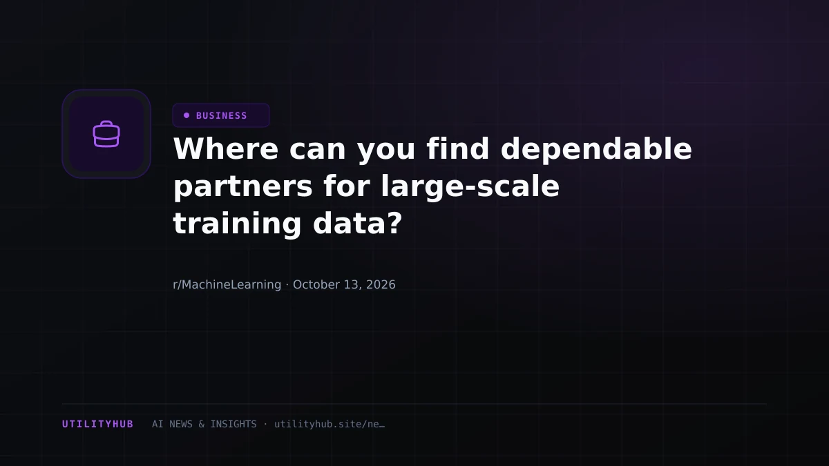 Visual reporting for Where can you find dependable partners for large-scale training data?