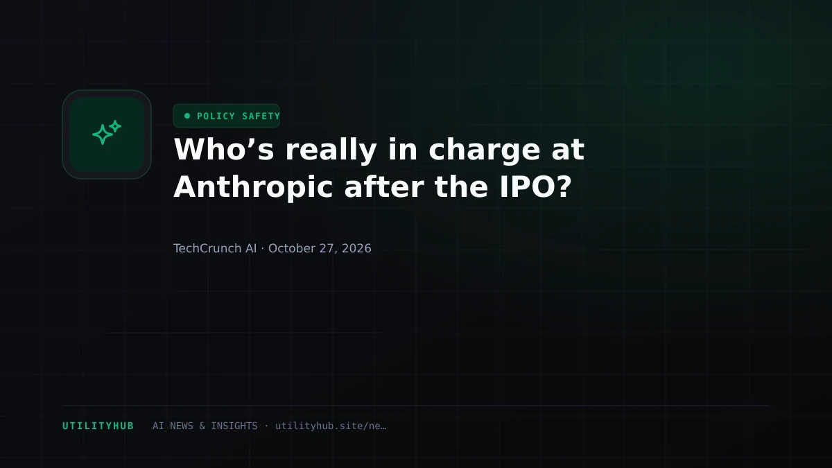 Who’s really in charge at Anthropic after the IPO?