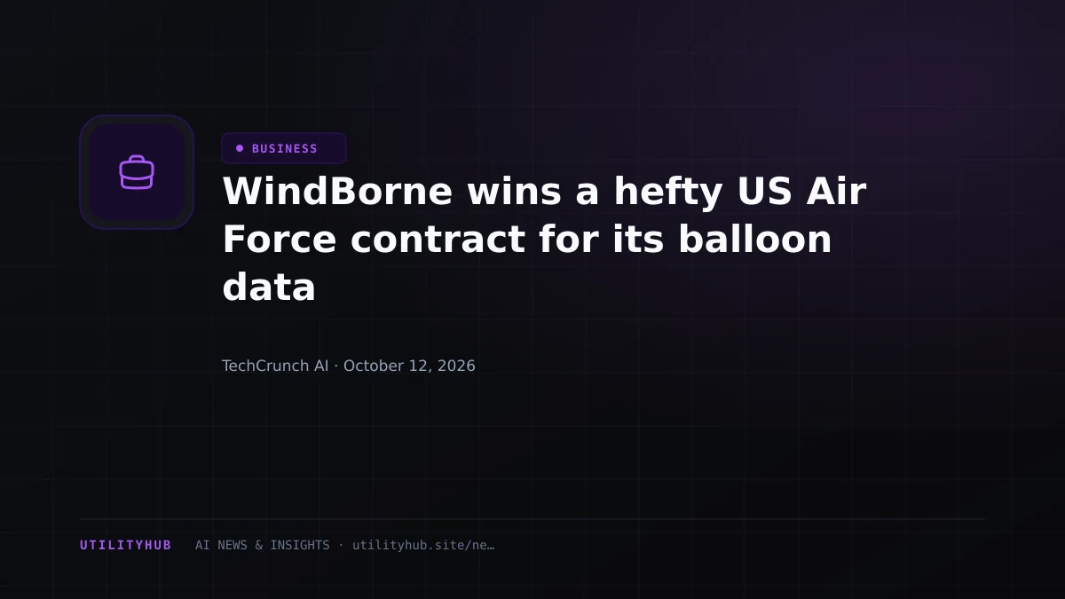 Visual reporting for WindBorne wins a hefty US Air Force contract for its balloon data