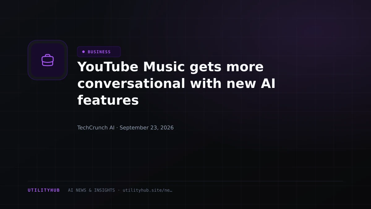 YouTube Music gets more conversational with new AI features